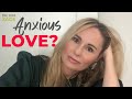 Anxious Attachment Style In Love