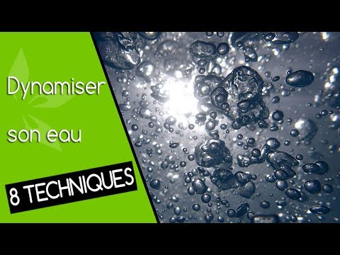 8 techniques pour dynamiser son eau - dynamisation de l'eau