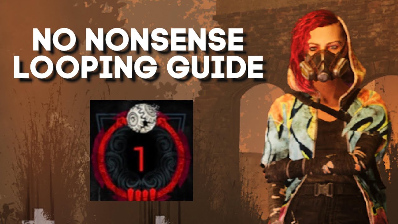 Dbd Looping Guide No Nonsense Looping Guide - Dead by Daylight (Tutorial) - YouTube