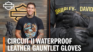 Harley-Davidson Circuit II Waterproof Leather Gauntlet Gloves Overview by Harley-Davidson 2,319 views 3 weeks ago 1 minute, 22 seconds