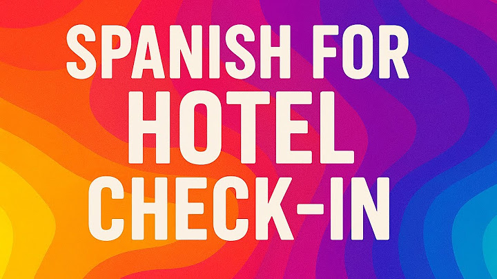 Spanish for Hotel check-in | Words related to hotel stays | Learn Spanish with Hugo