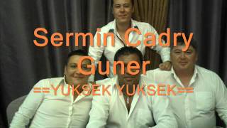 Sermin Cadry Guner Yuksek Yuksek