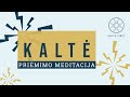 KALTĖ - Priėmimo ir dėkingumo meditacija lietuviškai