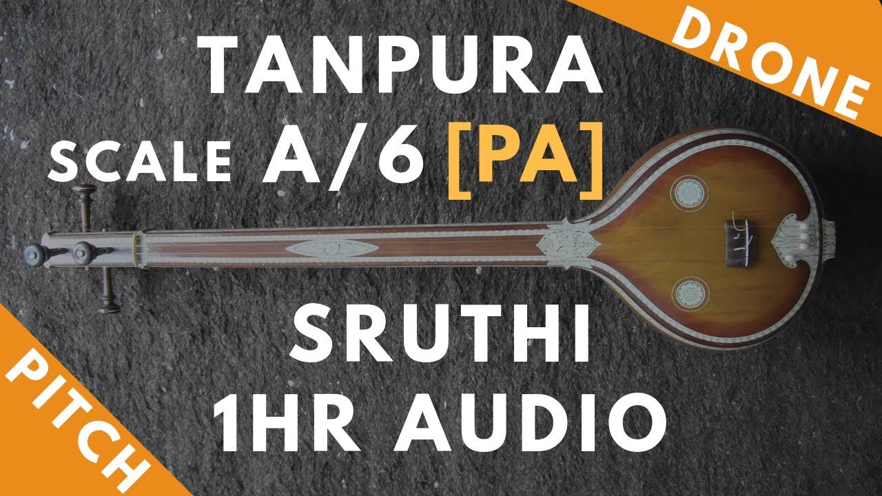 Tanpura Sruthi   Drone   A Scale or 6 Kattai   Pa Panchamam Pancham   220Hz
