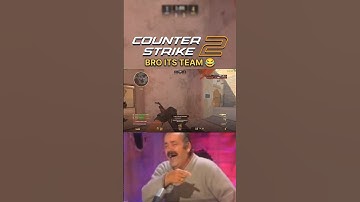 Bro its Team #cs2 #counterstrike #counterstrike2 #cs2funny #cs2clips #shorts