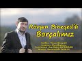 Rövşən Binəqədili - Borçalımız 2021