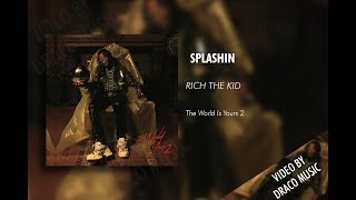 Rich The Kid - Splashin (Lyrics Video)