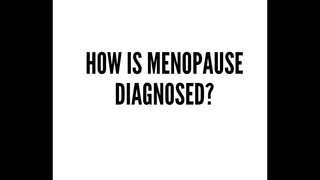 How is menopause diagnosed? YouTube