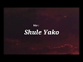 Shule Yako- Mercy Masika (lyrics)