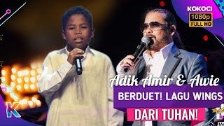 Adik Amir & Awie Berduet! Lagu Wings - Dari Tuhan!