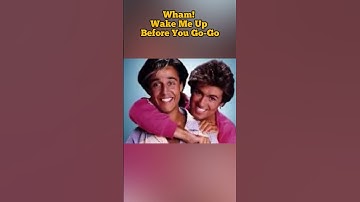 Thumbnail of Wham - Wake Me Up Before You Go-Go #history #shorts #music