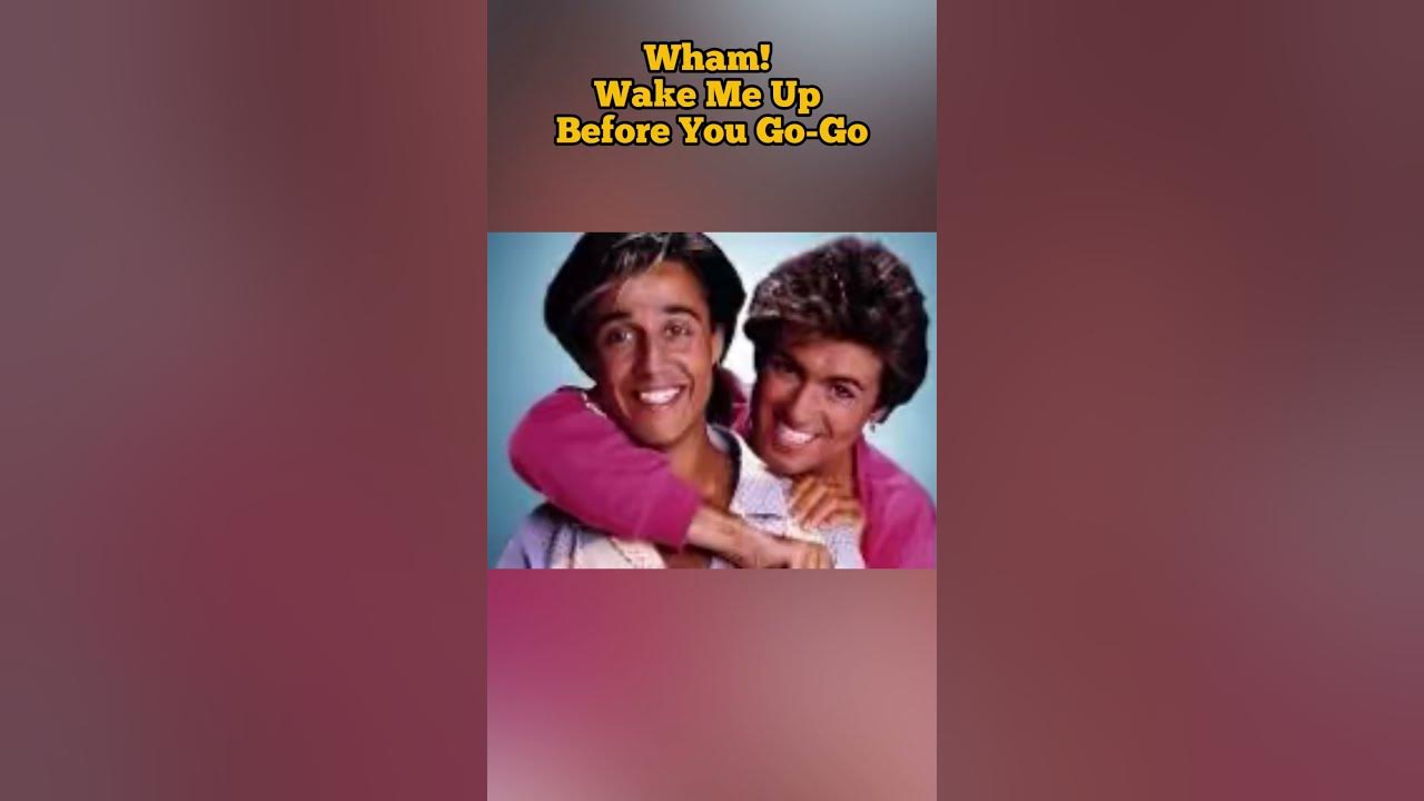 Wham - Wake Me Up Before You Go-Go #history #shorts #music