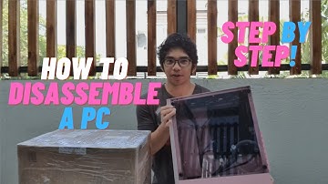[ENG/FIL] HOW TO DISASSEMBLE A PC! (Step by Step Guide)