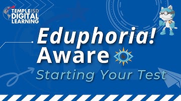Eduphoria! Aware - Starting Your Test