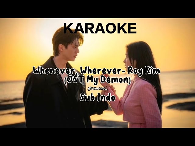 (KARAOKE) Whenever, Wherever- Roy Kim (Ost My Demon)_ With Indo Sub class=