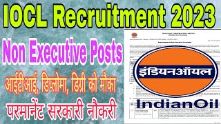 IOCL Recruitment 2023 Notification Out for 65 Non Executive Posts
