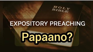 Expository Sermon/Preaching.. Papaano ginagawa ayon kay Haddon Robinson.#expositorypreaching#sermon