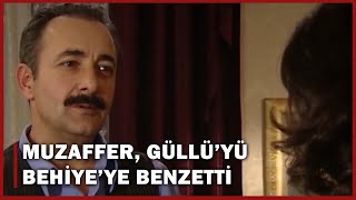 Muzaffer. Güllü'yü Behiye Sandı! - Hanımın Çiftliği 15.Bölüm