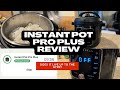 Instant pot pro plus review does it live up to the hype