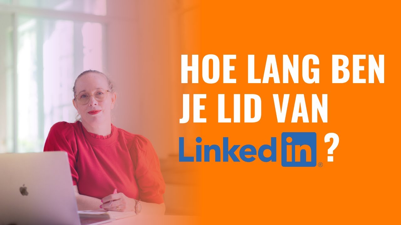 Wanneer ben je lid geworden van LinkedIn?