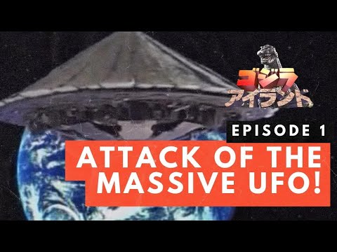 Godzilla Island Episode #1: Attack of the Massive UFO!