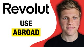 How to Use Revolut Abroad (2026)