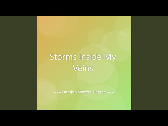 Storms Inside My Veins