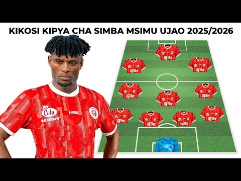 HIKI NDIYO KIKOSI KIPYA CHA SIMBA MSIMU UJAO 2025 2026 KAMA USAJILI WA WILSON NANGU UKIKAMILIKA