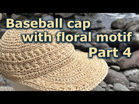 How to Crochet a Raffia Cap with Floral Motif | Part 4| Summer Sun