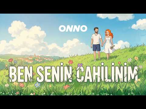 Ben Senin Cahilinim I ONNO MUSIC I Indie Mix