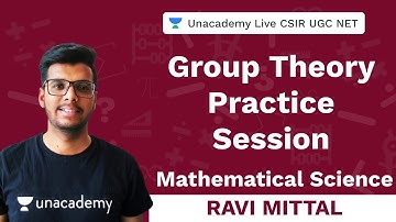 Group Theory Practice | Mathematical Science | unacademy Live CSIR UGC NET | Ravi Mittal