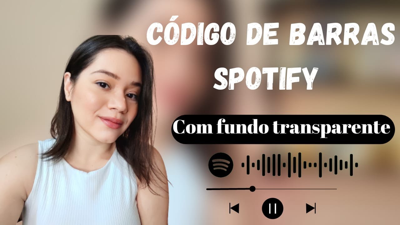Spotify Code Transparent DIY - APRENDA A FAZER CODIGO DE BARRA DO SPOTIFY TRANSPARENTE. - YouTube