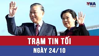 Trạm tin tối 24/10: Tổng Bí thư, Chủ tịch nước Tô Lâm kết thúc tốt đẹp chuyến thăm EU, Vương quốc Bỉ