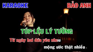 TÚP LÊU LÝ TƯỞNG - BẢO ANH | KARAOKE NHẠC TRẺ | BEAT TONE NỮ COVER | NEW VERSION LULULOLA