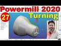 Delcam Powermill 2020 Hindi Tutorials| Powermill Turning Tutorial |Turn Roughing Toolpath Powermill