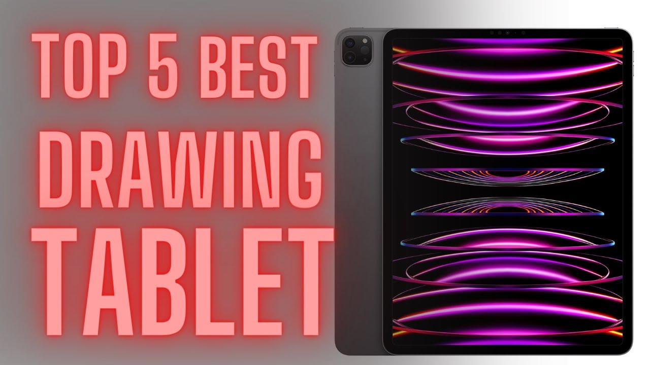 Best Drawing Tablet for Beginners Top 5 Drawing Tablet for Animation