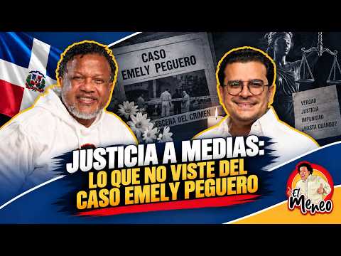 Justicia a Medias: Lo Que No Viste del Caso Emely Peguero