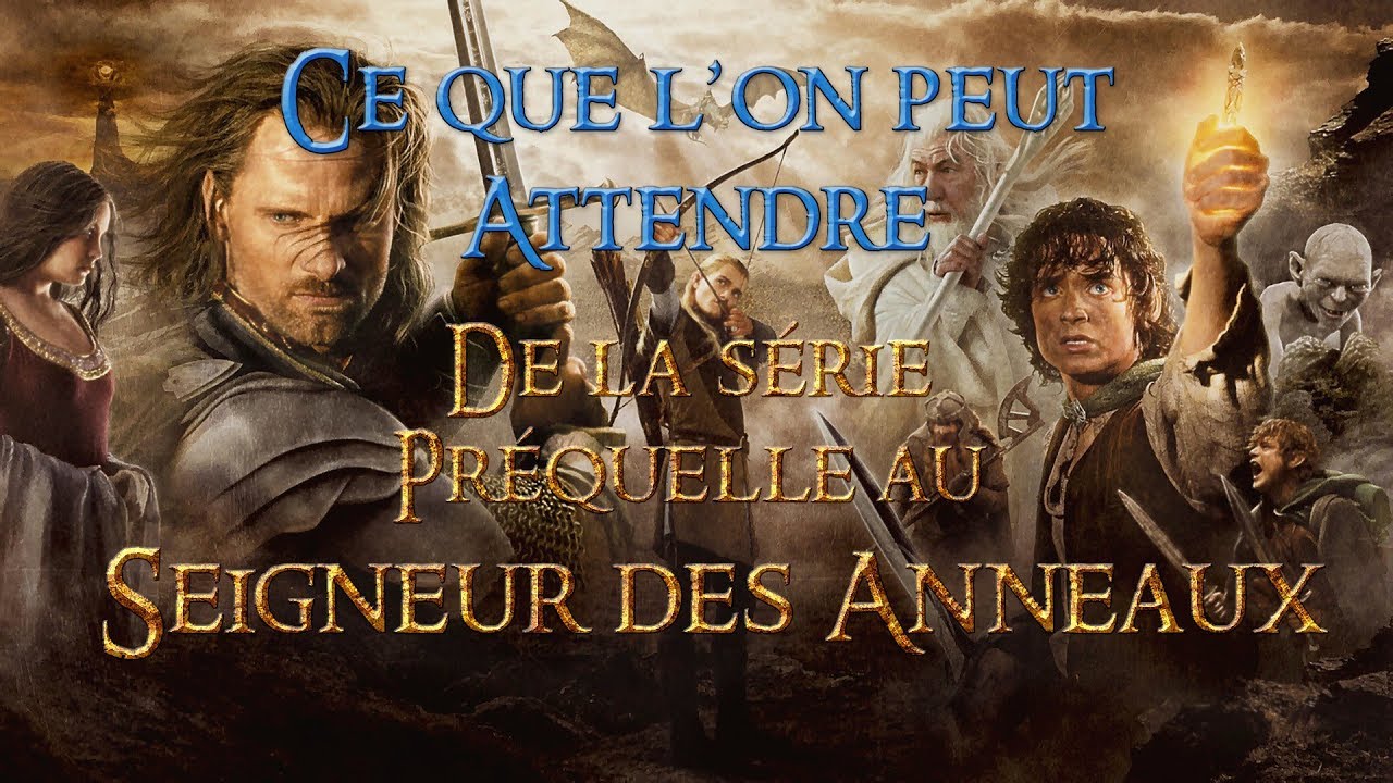Le Seigneur Des Anneaux Film Complet En Francais Youtube Ce que l'on peut attendre de la série préquelle au Seigneur des Anneaux