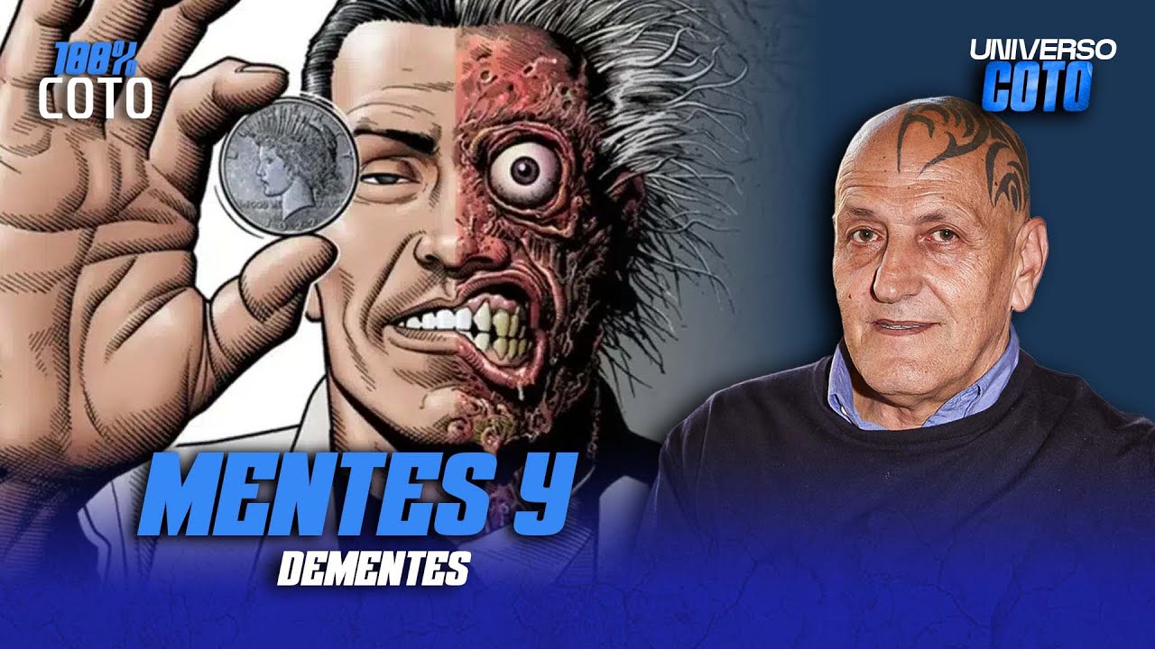 MENTES Y DEMENTES | UNIVERSO COTO MATAMOROS