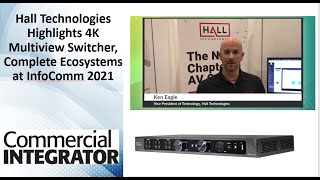 Hall Technologies EMCEE200 multiview switcher at InfoComm 2021
