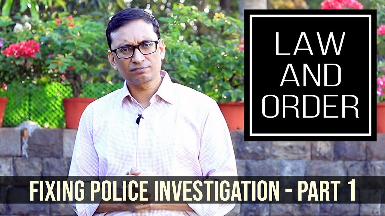 Fixing Police Investigation - Part 1