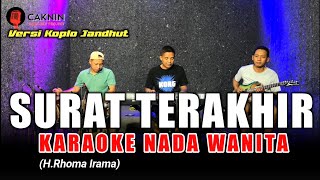 Surat Terakhir Karaoke Nada Cewekwanita rhoma Irama Koplo Jandhut Version