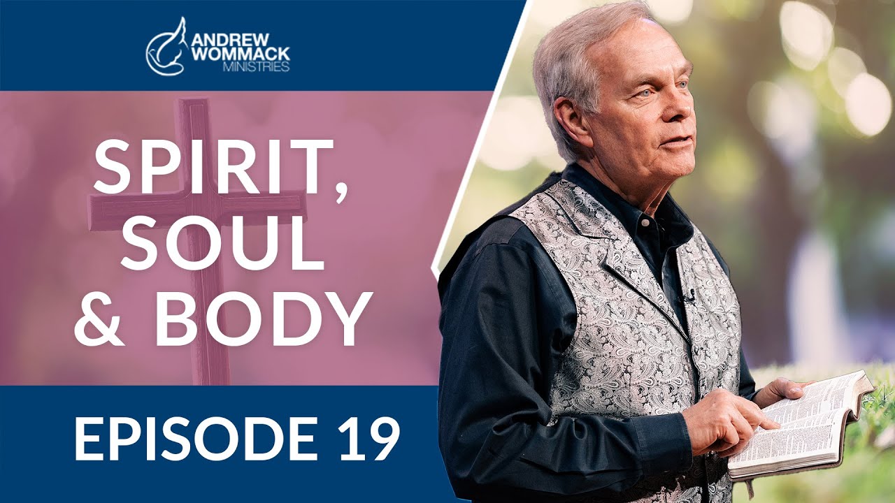 Spirit, Soul & Body Episode 19 YouTube