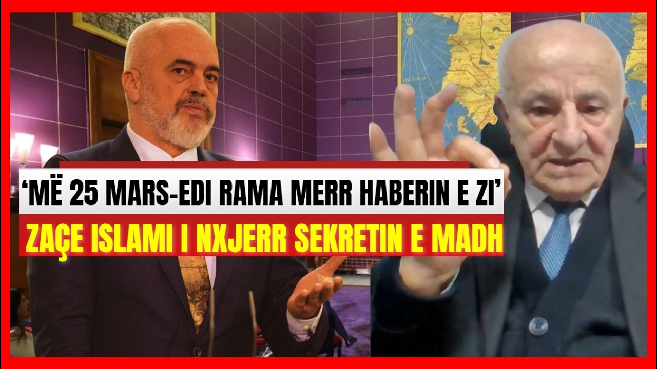 Edi Rama merr haberin e zi më 25 mars-Vjen goditja e madhe/ Zaçe Islami nxjerr sekretin: Ja ç'e pret