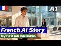 Learn French A1 | My First Job Interview | Simple Story |