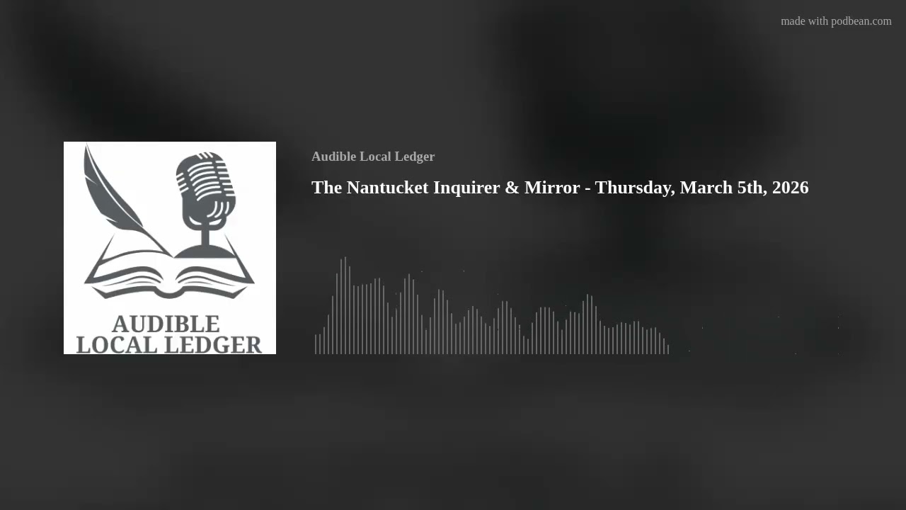 The Nantucket Inquirer & Mirror - Thursday, March 5th, 2026