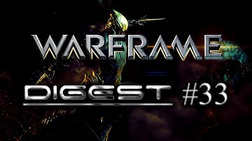 WARFRAME DIGEST #33 - Devstream #51 Recap