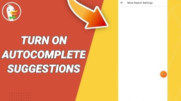 How To Turn On Autocomplete Suggestions On DuckDuckGo App