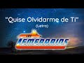 Los Temerarios - Quise Olvidarme de Ti (Letra/Lyrics)