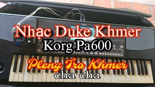 Nhạc Duke khmer Cha cha - pleng Tro Khmer- Khải Korg
